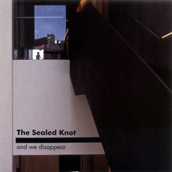 Sealed Knot, The (Beins / Davies / Wastell): and we disappear (Another Timbre)