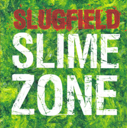 Slugfield (Nilssen-Love / Marhaug / Ratkje): Slime Zone