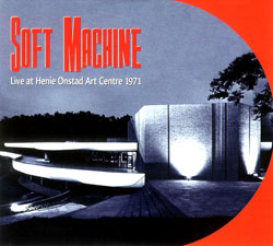 Soft Machine: Live at Henie Onstad Art Centre 1971 (Reel Recordings)