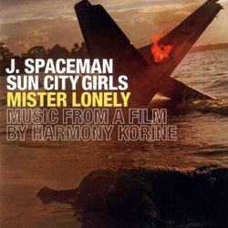 Spaceman, J. / Sun City Girls: Mister Lonely - Music From A Film By Harmony Korine <i>[Used Item]</i (Drag City)