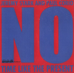 Stark, Jeremy / Corio, Paul: No Time Like The Present <i>[Used Item]</i> (Rent Control)