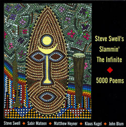 Steve Swell's Slammin' the Infinite: 5000 Poems (Not Two Records)