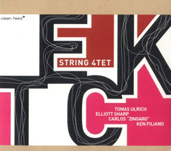 T.E.C.K. String Quartet (Sharp / Ulrich / Zingaro / Filiano): String 4TET (Clean Feed)