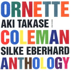 Takase, Aki  / Eberhard, Silke: Ornette Coleman Anthology [2 CDs]