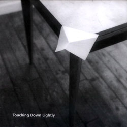 Sylvain Chauveau: Touching Down Lightly (Creative Sources)
