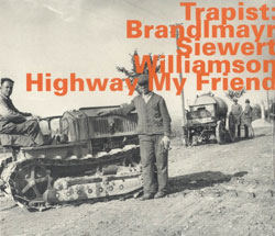 Trapist: Highway My Friend (Hat Hut)