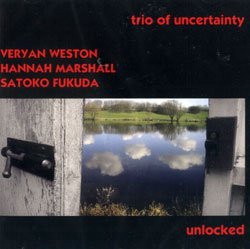 Trio Of Uncertainty: Unlocked (Emanem)