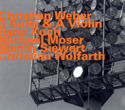 Weber, Christian: 3 Suits and A Violin (Hatology) Weber, Christian: 3 Suits and A Violin (Hatology)
