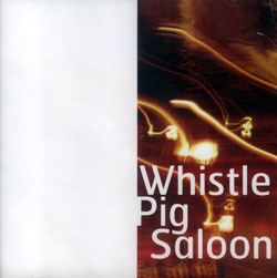 Ferguson / van Heumen: Whistle Pig Saloon (Creative Sources)