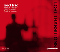 Zed Trio: Lost Transitions (Ayler)