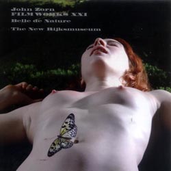 Zorn, John: Filmworks Xxi: Belle De Nature/ Rijksmuseum (Tzadik) Zorn, John: Filmworks Xxi: Belle De Nature/ Rijksmuseum (Tzadik)