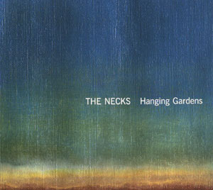 Necks, The: Hanging Gardens (Recommended Records)